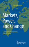 Markets, Power, and Change