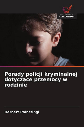Porady policji kryminalnej dotycz¿ce przemocy w rodzinie