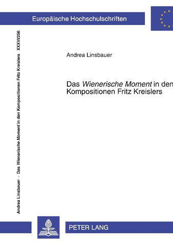 Das «Wienerische Moment» in den Kompositionen Fritz Kreislers