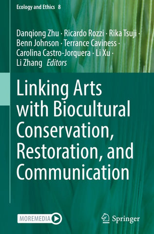 Linking Arts with Biocultural Conservation, Restoration, and Communication