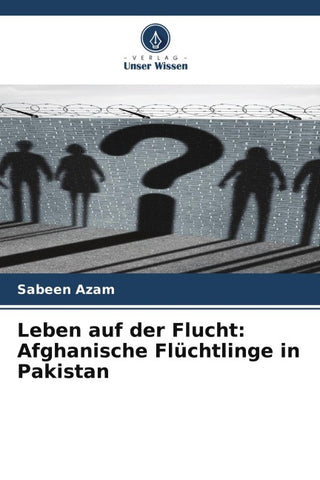 Leben auf der Flucht: Afghanische Flüchtlinge in Pakistan