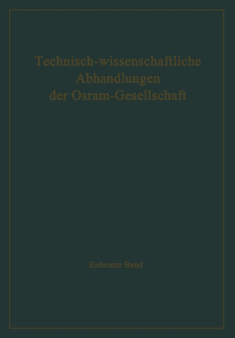 Technisch-wissenschaftliche Abhandlungen der Osram-Gesellschaft