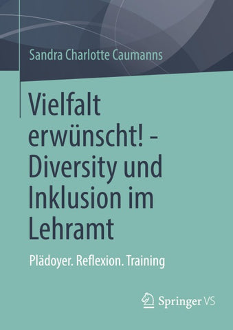 Vielfalt erwünscht! - Diversity und Inklusion im Lehramt