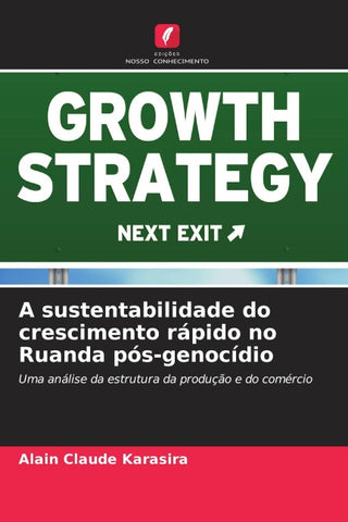 A sustentabilidade do crescimento rápido no Ruanda pós-genocídio
