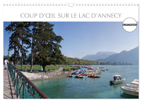 Coup d'¿il sur le Lac d'Annecy (Calendrier mural 2027 DIN A3 vertical), CALVENDO calendrier mensuel