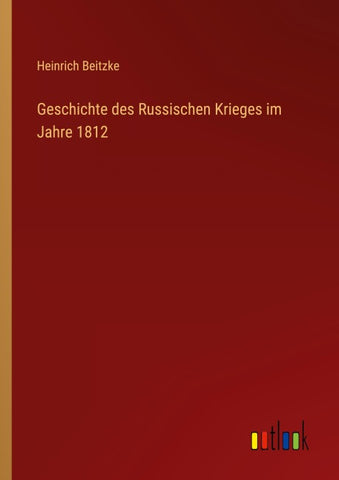 Geschichte des Russischen Krieges im Jahre 1812