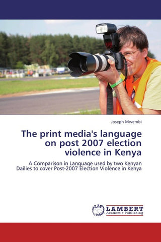 The print media's language on post 2007 election violence in Kenya
