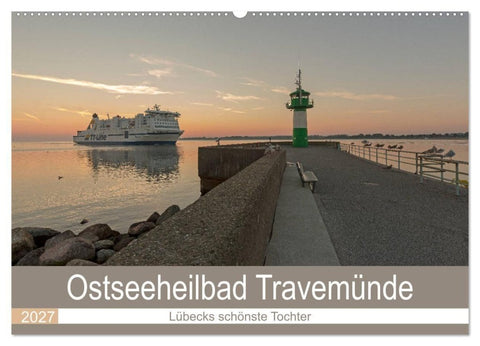 Ostseeheilbad Travemünde - Lübecks schönste Tochter (Wandkalender 2027 DIN A2 quer), CALVENDO Monatskalender