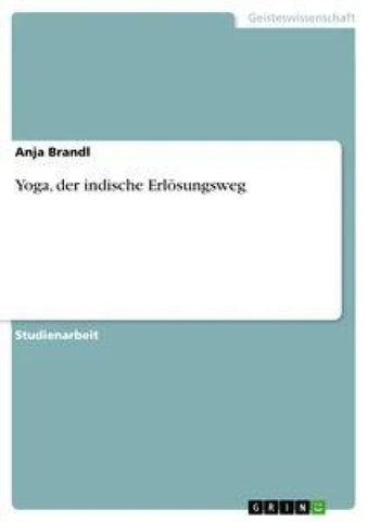 Yoga, der indische Erlösungsweg