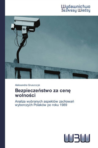 Bezpiecze¿stwo za cen¿ wolno¿ci