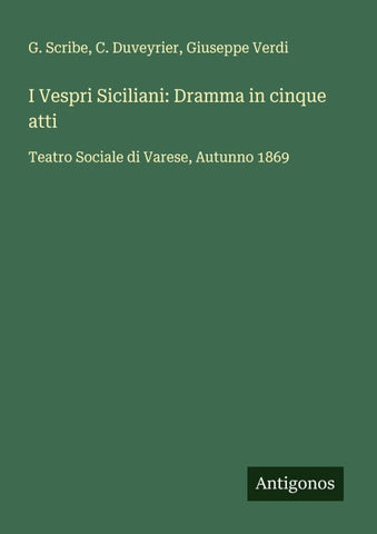 I Vespri Siciliani: Dramma in cinque atti