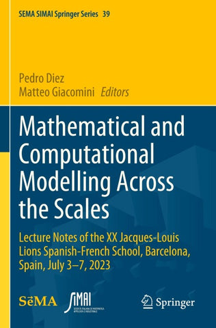 Mathematical and Computational Modelling Across the Scales