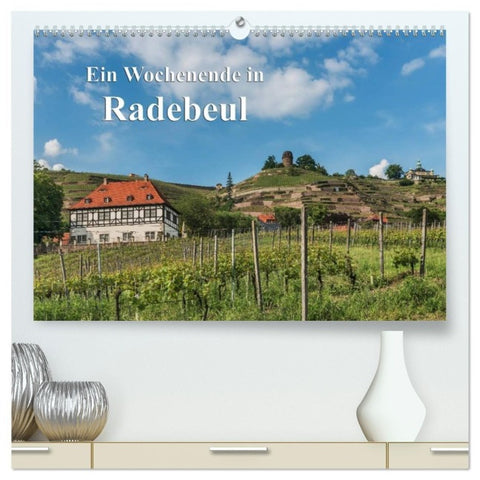 Ein Wochenende in Radebeul (hochwertiger Premium Wandkalender 2027 DIN A2 quer), Kunstdruck in Hochglanz