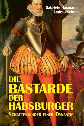 Die Bastarde der Habsburger