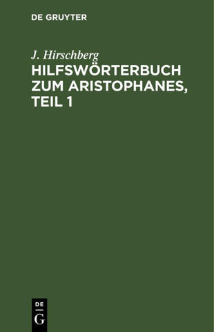 Hilfswörterbuch zum Aristophanes, Teil 1