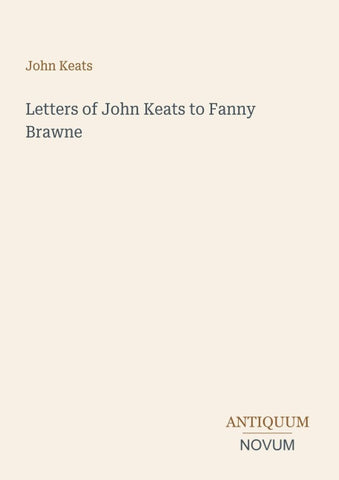 Letters of John Keats to Fanny Brawne