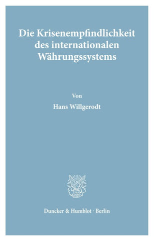 Die Krisenempfindlichkeit des internationalen Währungssystems.