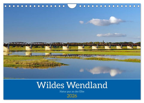 Wildes Wendland (Wandkalender 2026 DIN A4 quer), CALVENDO Monatskalender
