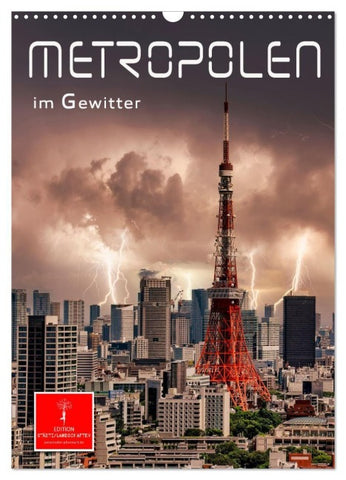 Metropolen im Gewitter (Wandkalender 2027 DIN A3 hoch), CALVENDO Monatskalender