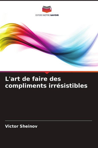 L'art de faire des compliments irrésistibles