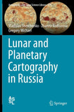 Lunar and Planetary Cartography in Russia