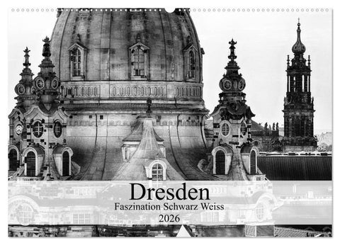 Dresden Faszination Schwarz Weiss (Wandkalender 2026 DIN A2 quer), CALVENDO Monatskalender