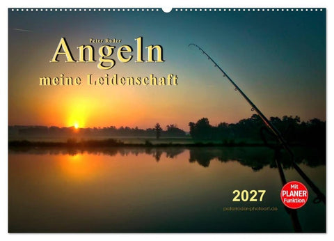 Angeln - meine Leidenschaft (Wandkalender 2027 DIN A2 quer), CALVENDO Monatskalender