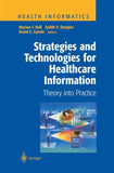 Strategies and Technologies for Healthcare Information