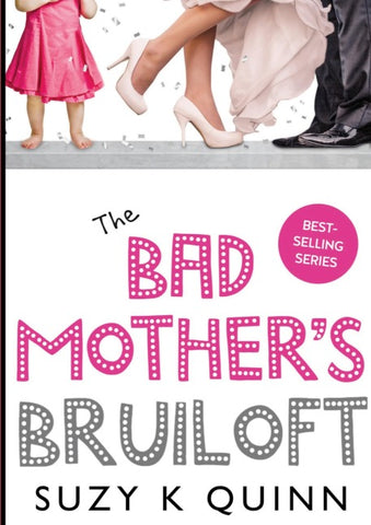 Bad Mother's Bruiloft