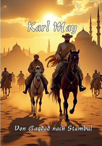 Von Bagdad nach Stambul