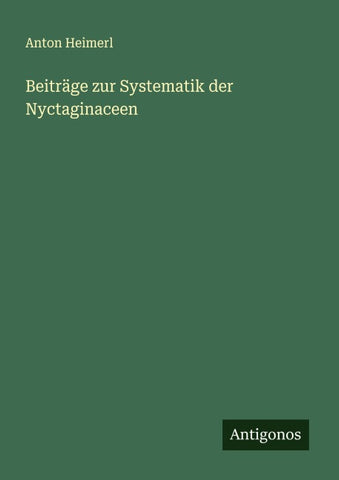 Beiträge zur Systematik der Nyctaginaceen