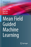 Mean Field Guided Machine Learning