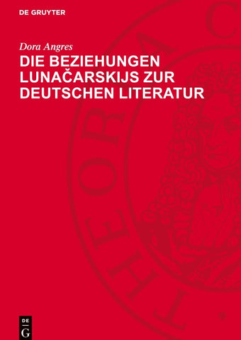Die Beziehungen Lunačarskijs zur deutschen Literatur