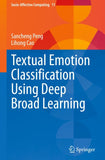 Textual Emotion Classification Using Deep Broad Learning