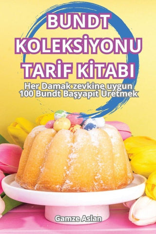 BUNDT KOLEKS¿YONU TAR¿F K¿TABI