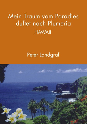 Mein Traum vom Paradies duftet nach Plumeria
