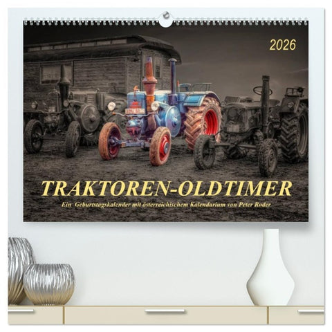 Traktoren - Oldtimer (hochwertiger Premium Wandkalender 2026 DIN A2 quer), Kunstdruck in Hochglanz