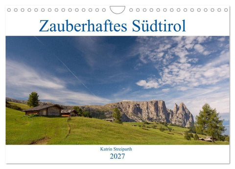 Zauberhaftes Südtirol (Wandkalender 2027 DIN A4 quer), CALVENDO Monatskalender