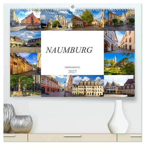 Naumburg Impressionen (hochwertiger Premium Wandkalender 2027 DIN A2 quer), Kunstdruck in Hochglanz