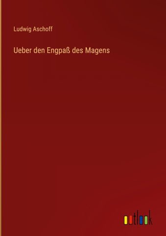 Ueber den Engpaß des Magens