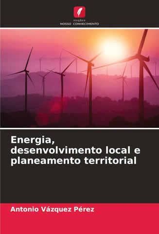 Energia, desenvolvimento local e planeamento territorial