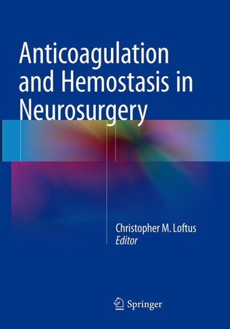 Anticoagulation and Hemostasis in Neurosurgery