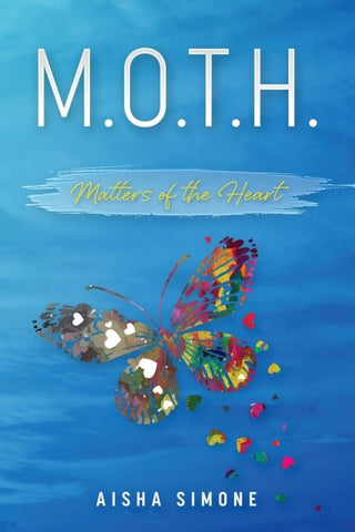 M.O.T.H. Matters of the Heart