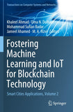 Fostering Machine Learning and IoT for Blockchain Technology