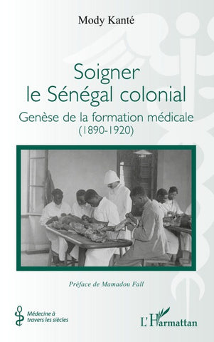 Soigner le Sénégal colonial