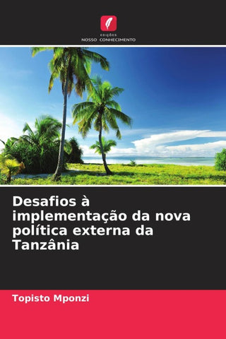 Desafios à implementação da nova política externa da Tanzânia
