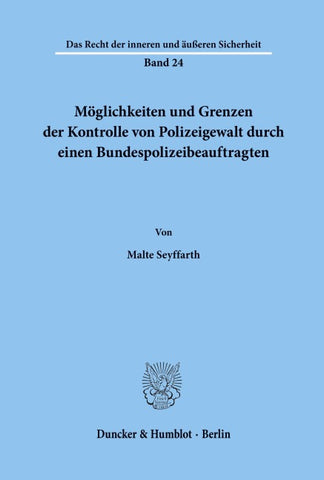 Möglichkeiten und Grenzen der Kontrolle von Polizeigewalt durch einen Bundespolizeibeauftragten.