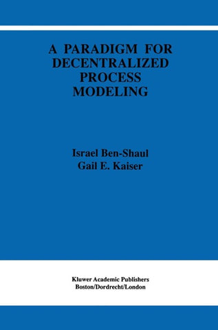 A Paradigm for Decentralized Process Modeling