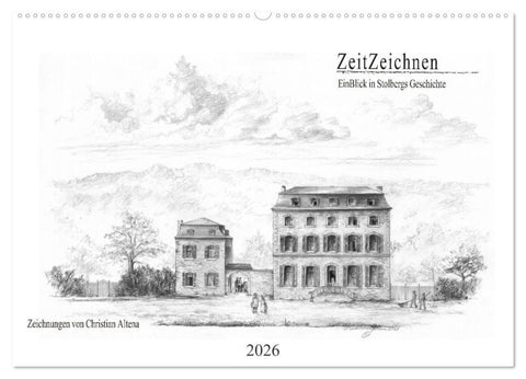 ZeitZeichnen - EinBlick in Stolbergs Geschichte (Wandkalender 2026 DIN A2 quer), CALVENDO Monatskalender