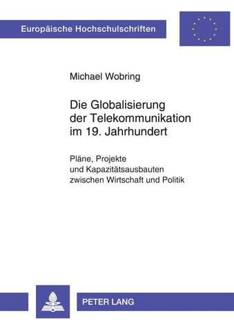 Die Globalisierung der Telekommunikation im 19. Jahrhundert